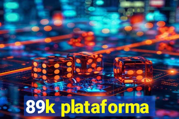 89k plataforma